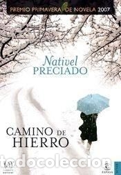 Libros: CAMINO DE HIERRO - NATIVEL PRECIADO - Foto 1