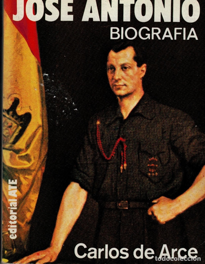 Libros: JOS&Eacute; ANTONIO. BIOGRAF&Iacute;A - DE ARCE, CARLOS - Foto 1