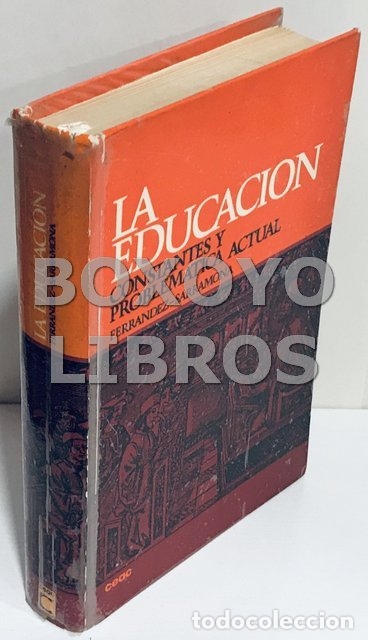 Libros: FER&Aacute;NDEZ, A. / SARRAMONA, G. La educaci&oacute;n. Constantes y problem&aacute;tica actual - Foto 1