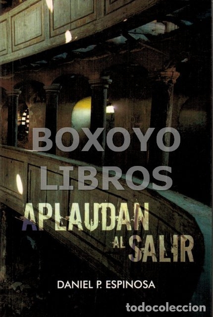 Libros: ESPINOSA, Daniel P. Aplaudan al salir - Foto 1
