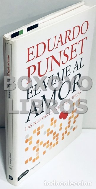 Libros: PUNSET, Eduardo. El viaje al amor. Las nuevas claves cient&iacute;ficas - Foto 1