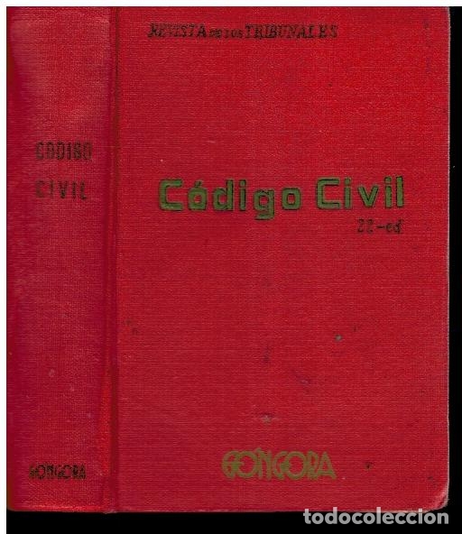 Libros: C&Oacute;DIGO CIVIL ESPA&Ntilde;OL. 22&ordf; ed. Pr&oacute;logo de V&iacute;ctor Covian y Junco. - Foto 1
