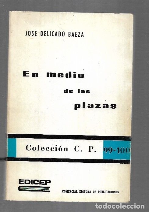 Libros: EN MEDIO DE LAS PLAZAS - DELICADO BAEZA, JOSE - Foto 4