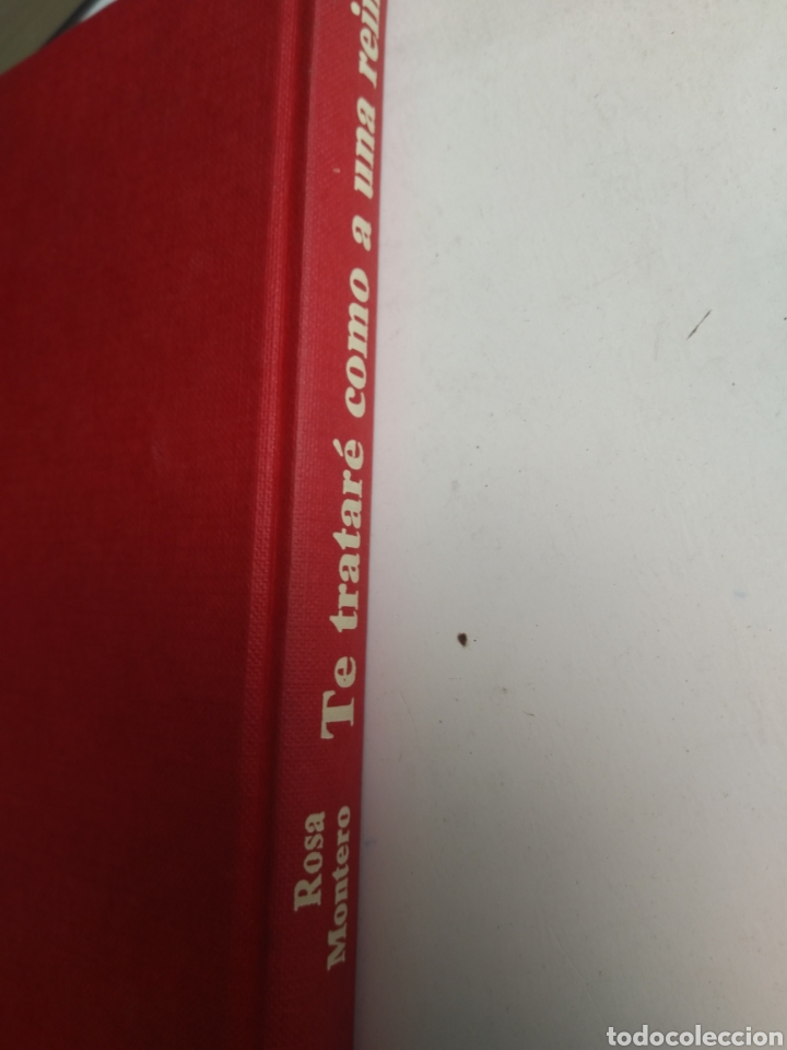 Libros: TE TRATAR&Eacute; COMO A UNA REINA/ROSA MONTERO - Foto 2
