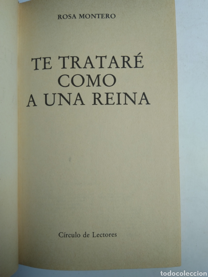 Libros: TE TRATAR&Eacute; COMO A UNA REINA/ROSA MONTERO - Foto 3