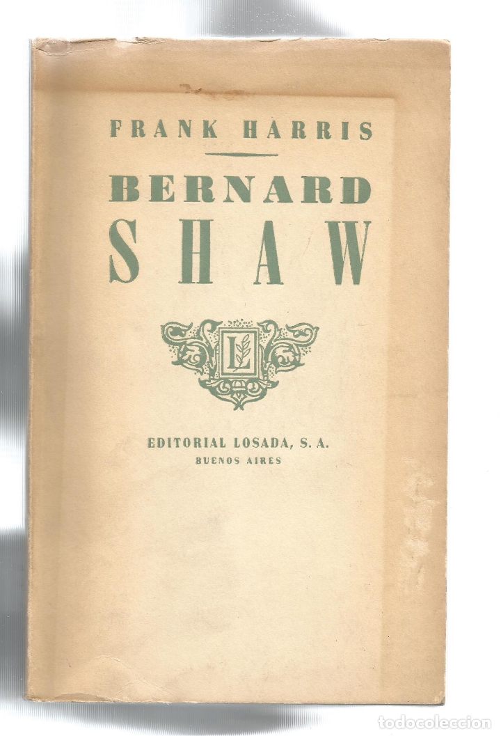 Libros: Bernard Shaw. Biograf&iacute;a no autorizada. - HARRIS, Frank: - Foto 1