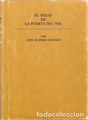 Libros: EL RELOJ DE LA PUERTA DE SOL - LUIS ALONSO LUENGO - Foto 1