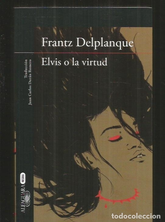Libros: ELVIS O LA VIRTUD - DELPLANQUE, FRANTZ - Foto 2