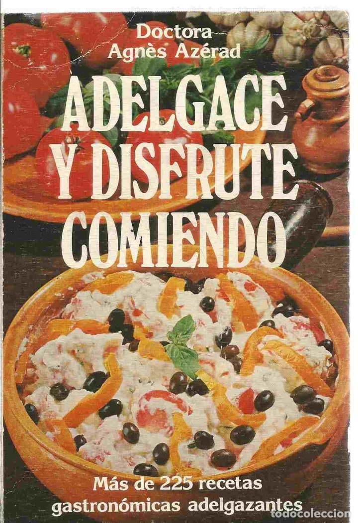 Libros: ADELGACE Y DISFRUTE COMIENDO - AGN&Eacute;S AZERAD - Foto 2