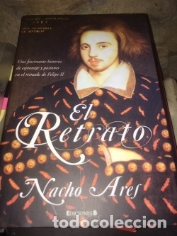 Libros: El retrato. Nacho Aref.  ediciones B.  1&ordf; edicion - Foto 1