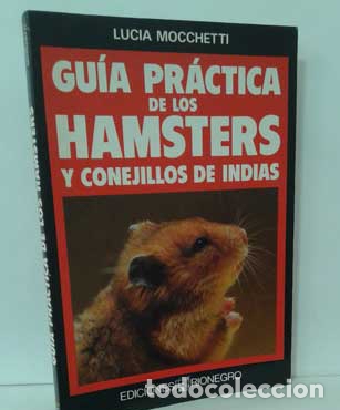 Libros: GU&Iacute;A PR&Aacute;CTICA DE LOS HAMSTERS Y CONEJILLOS DE INDIAS - MOCCHETTI, LUCIA - Foto 1