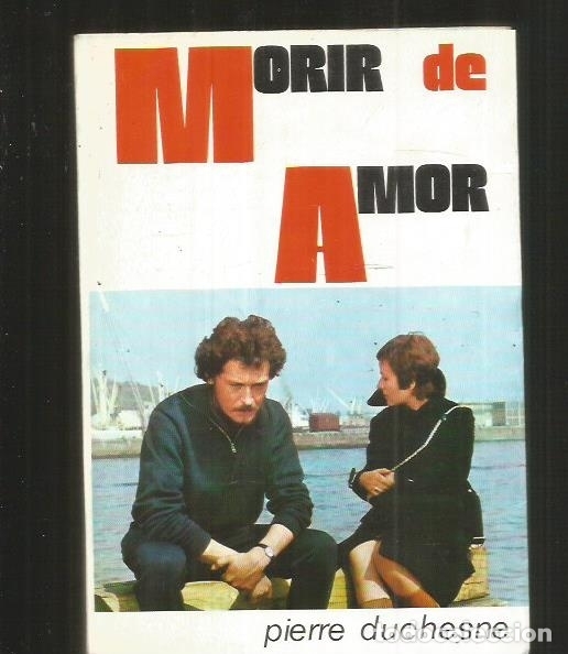 Libros: MORIR DE AMOR - DUCHESNE, PIERRE - Foto 1