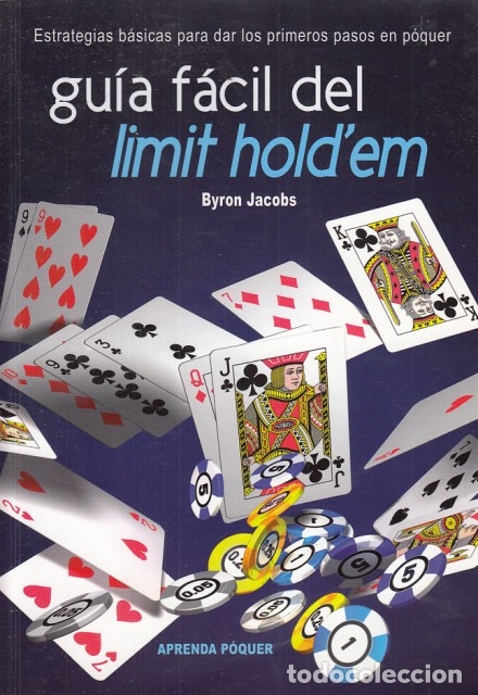 Libros: GU&Iacute;A F&Aacute;CIL DEL LIMIT HOLDEM. Estrategias b&aacute;sicas para dar los primeros pasos en p&oacute;quer - JACOBS, BY - Foto 1