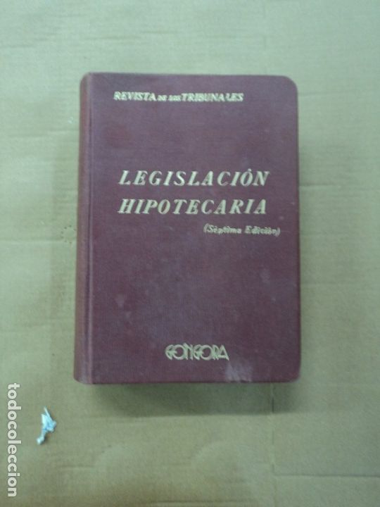 Libros: Legislaci&oacute;n Hipotecar&iacute;a - (s&eacute;ptima edici&oacute;n) Gongora - Foto 1