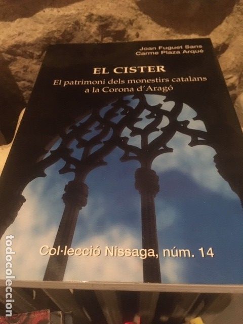 Libri di seconda mano: EL CISTER, EL PATRIMONI DELS MONESTIRS CATALANS A LA CORONA D'ARAGO. JOAN FUGUET, CARME PLAZA