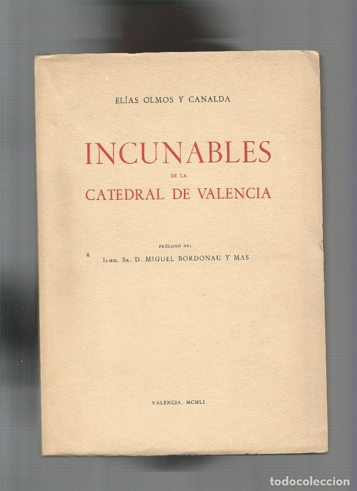 Libros: Incunables de la Catedral de Valencia. - OLMOS Y CANALDA, El&iacute;as: - Foto 1