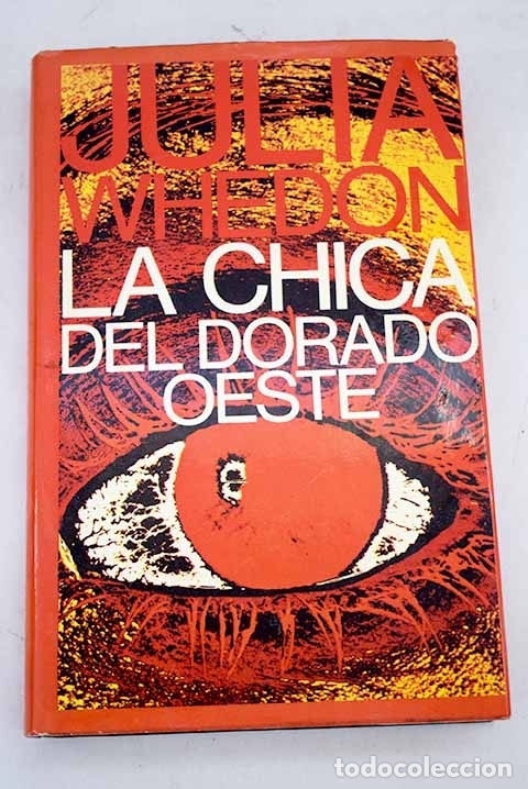 Libros: La chica del dorado Oeste.- Whedon, Julia - Foto 1