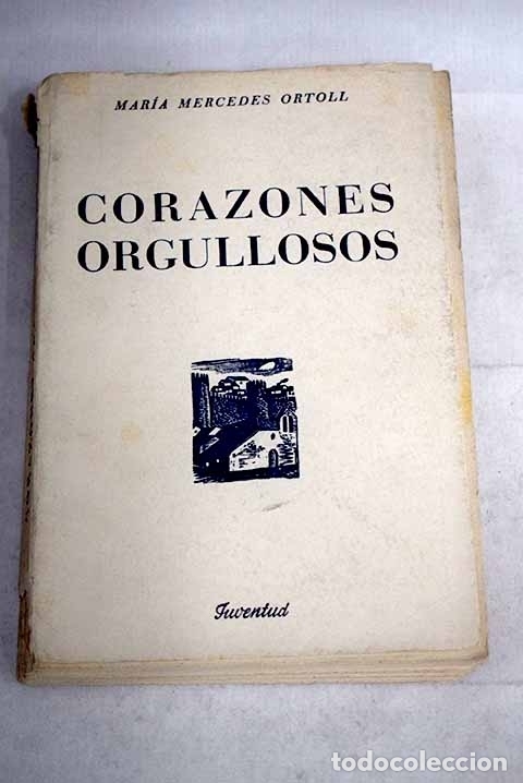 Libros: Corazones orgullosos.- Ortoll, Mar&iacute;a Mercedes - Foto 1
