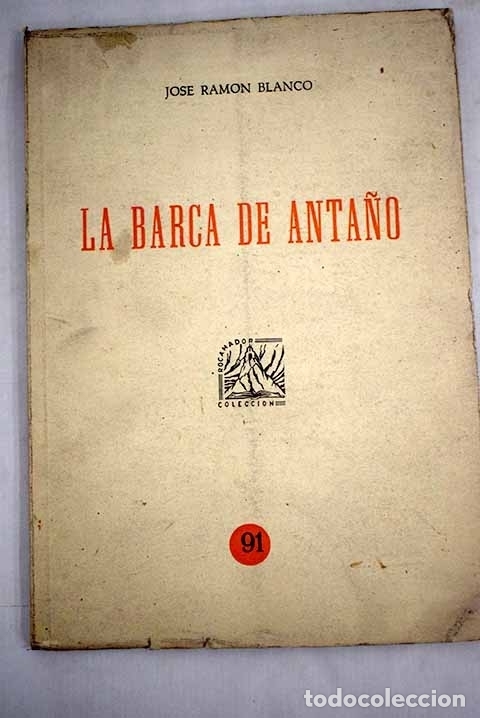 Libros: La barca de anta&ntilde;o.- Blanco, Jos&eacute; Ram&oacute;n - Foto 1
