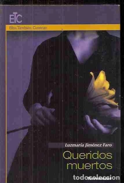 Libros: QUERIDOS MUERTOS - JIMENEZ FARO, LUZMARIA - Foto 3