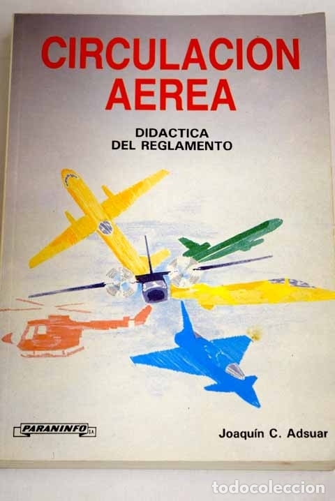 Libros: Circulaci&oacute;n aerea: did&aacute;ctica del reglamento.- Adsuar, Joaqu&iacute;n C. - Foto 1