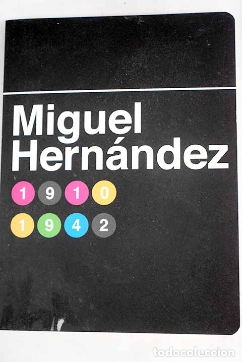 Libros: Miguel Hernandez 1910 - 1942.- Hern&aacute;ndez, Miguel - Foto 1