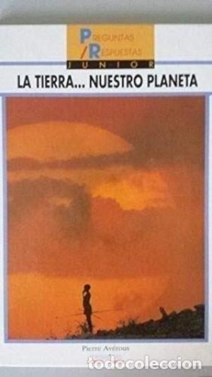 Libros: LA TIERRA NUESTRO PLANETA - Av&eacute;rous,Pierre - Foto 1