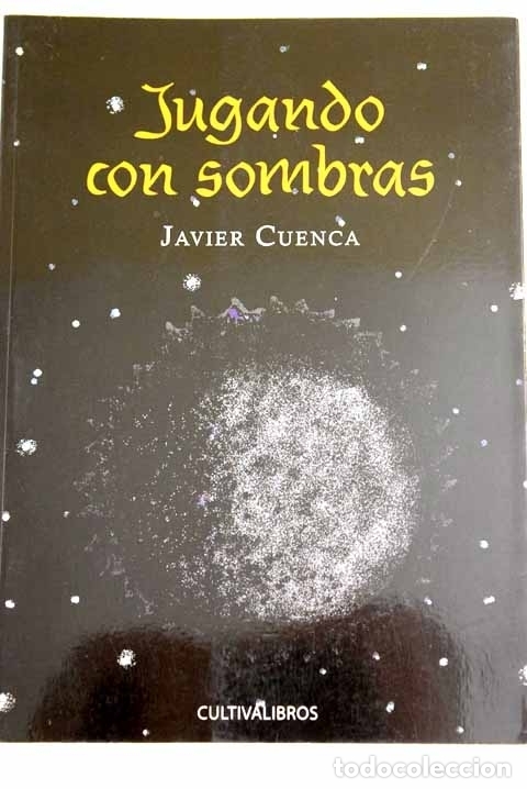 B&uuml;cher: Jugando con sombras: Cuenca, Javier.- Cuenca, Javier