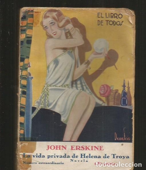 Libros: VIDA PRIVADA DE HELENA DE TROYA - LA - ERSKINE, JOHN - Foto 1