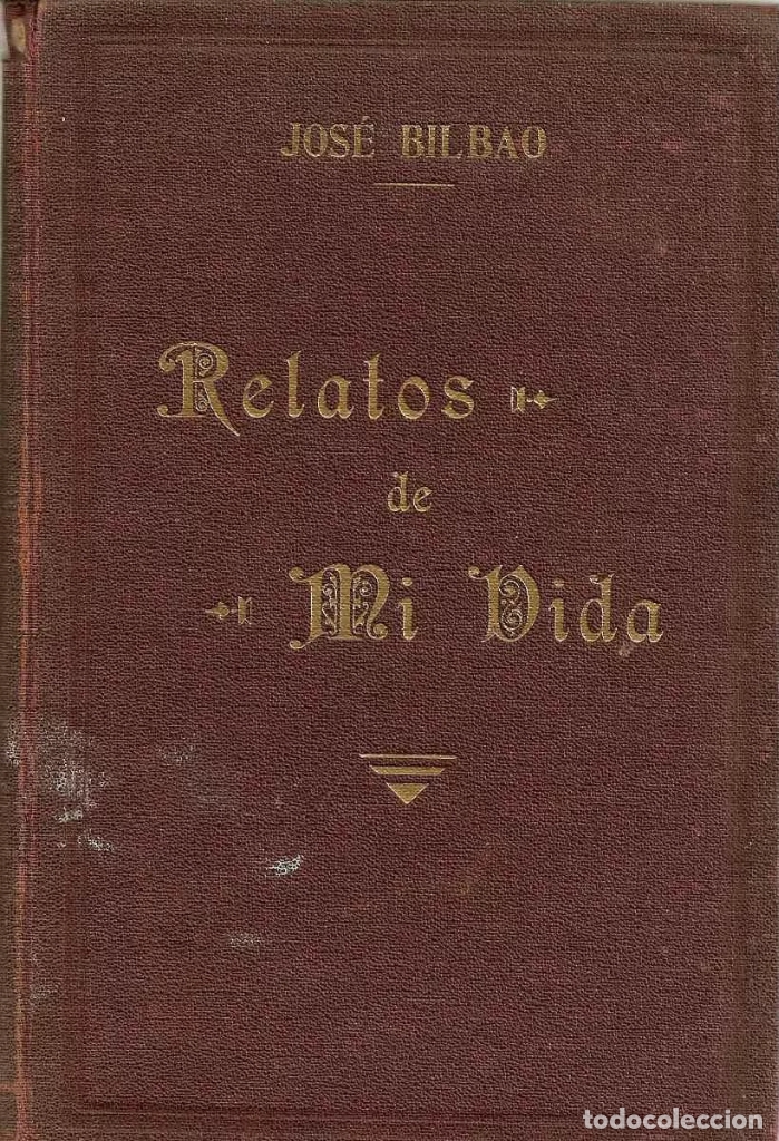 Libros: JOS&Eacute; BILBAO - RELATOS DE MI VIDA - Foto 1