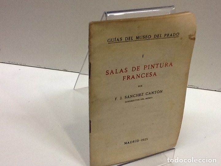 Libros: SALAS DE PINTURA FRANCESA GUIAS DEL MUSEO DEL PRADO I F J SANCHEZ CANTON