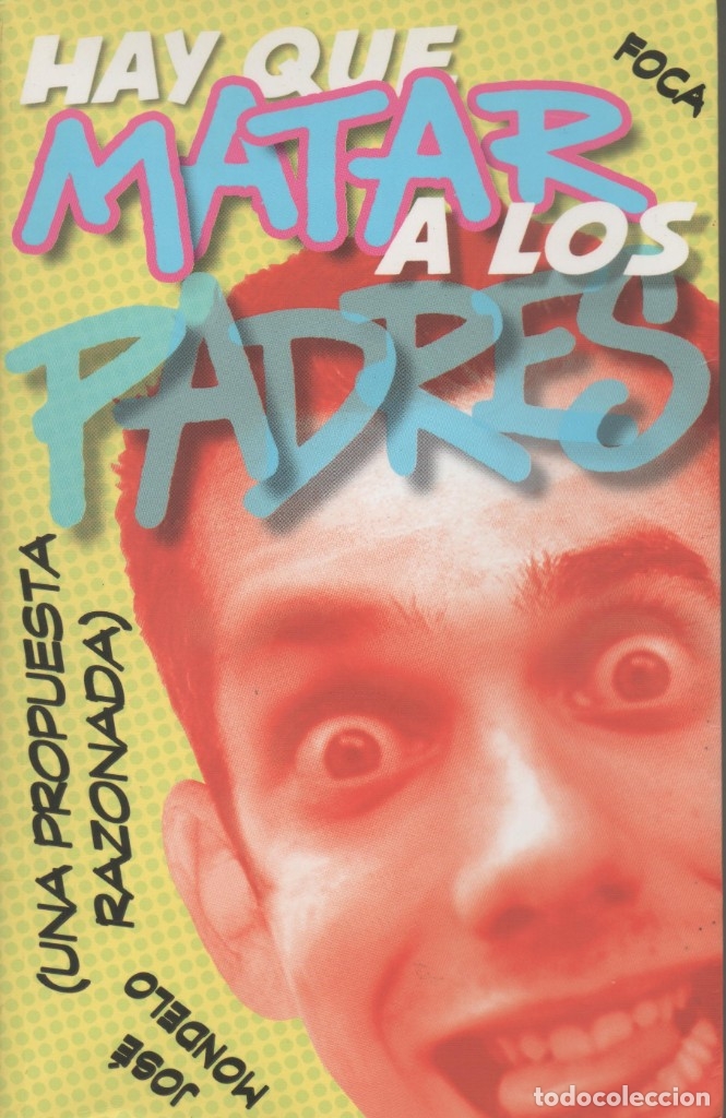 Libros: Hay que matar a los padres. Jos&eacute; Mondelo - Foto 1