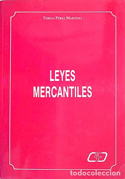 Libros: Leyes mercantiles - Teresa P&eacute;rez Mart&iacute;nez - Foto 1