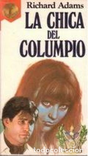 Libros: LA CHICA DEL COLUMPIO - RICHARD ADAMS - Foto 1