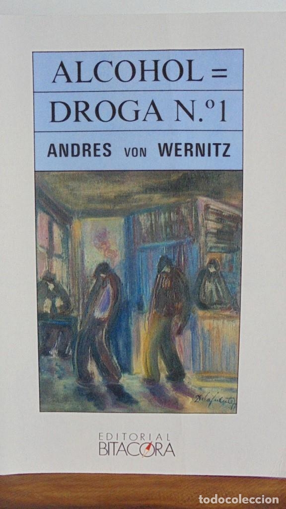 Libros: ALCOHOL=DROGA N&ordm; 1. - ANDRES VON WERNITZ - Foto 1