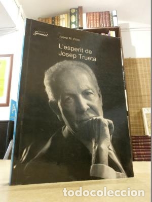 Libros: LESPERIT DE JOSEP TRUETA. - JOSEP M. PRIM. - Foto 1