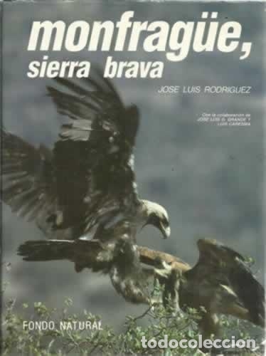 Libros: MONFRAGUE. SIERRA BRAVA - JOSE LUIS RODRIGUEZ - Foto 1