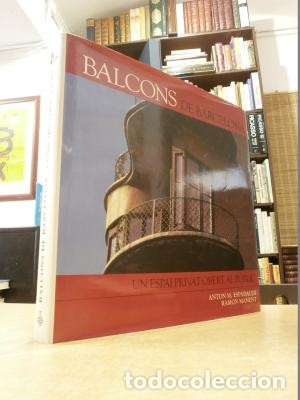 Libros: BALCONS DE BARCELONA Un espai privat obert al p&uacute;blic. - ESPADALER, ANTON M.; MANENT, RAMON.