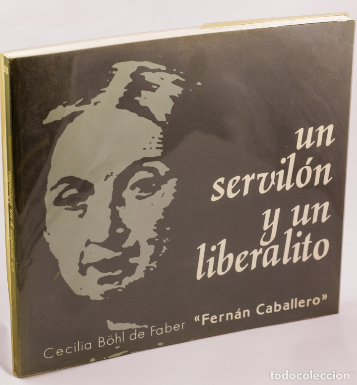 Libros: UN SERVIL&Oacute;N Y UN LIBERALITO - CABALLERO, Fern&aacute;n - Foto 1