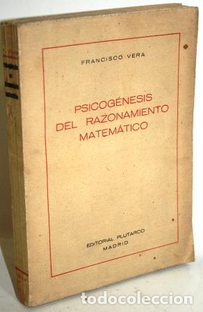 Libros: PSICOG&Eacute;NESIS DEL RAZONAMIENTO MATEM&Aacute;TICO - VERA, Francisco - Foto 1