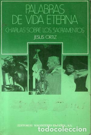 Libri di seconda mano: CHARLAS SOBRE LOS SACRAMENTOS - JESUS ORTIZ