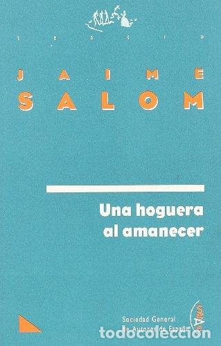 Libros: UNA HOGUERA AL AMANECER - JAIME SALOM - Foto 1