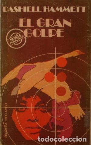Libros: EL GRAN GOLPE - DASHIELL HAMMETT - Foto 1