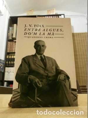Libros: ENTRE ALGUES, DOM LA M&Agrave;. - J.V. FOIX. - Foto 1
