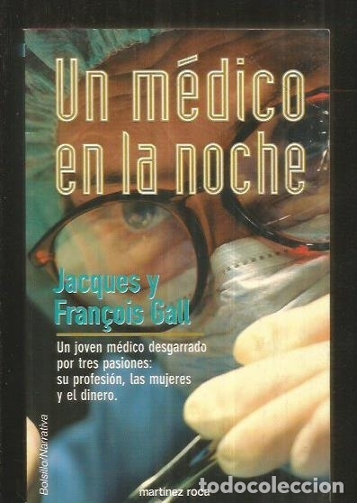 Libros: MEDICO EN LA NOCHE - UN - GALL, JACQUES Y FRAN&Ccedil;OIS - Foto 1
