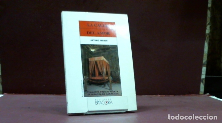 Libros: LA CALLE DEL AMOR ANTONIO MONEO - Foto 1