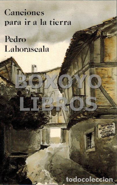 Livros em segunda m&atilde;o: LAHORASCALA, Pedro. Canciones para ir a la tierra