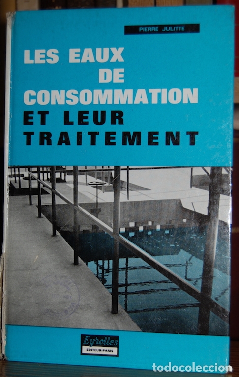 Libros: LES EAUX DE CONSOMMATION ET LEUR TRAITEMENT - JULITTE, Pierre - Foto 1