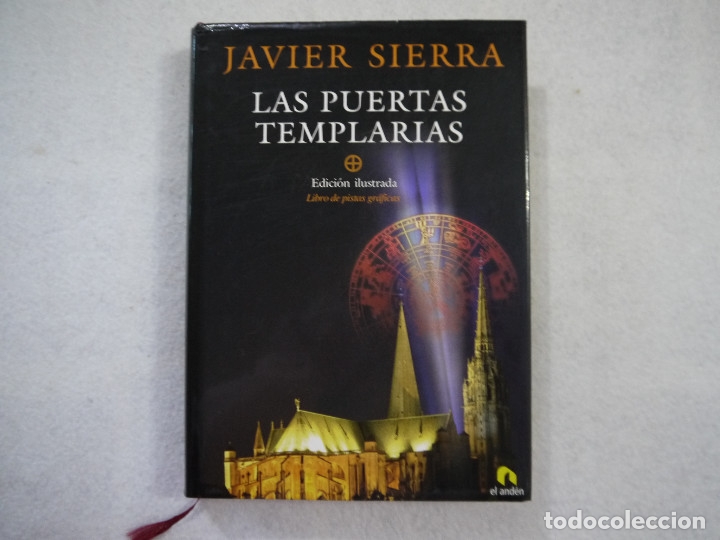 Libros: LAS PUERTAS TEMPLARIAS. EDICI&Oacute;N ILUSTRADA - JAVIER SIERRA - 2007 - Foto 1
