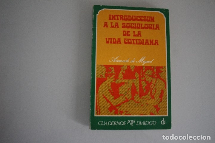 Libros: INTRODUCCI&Oacute;N A LA SOCIOLOG&Iacute;A DE LA VIDA COTIDIANA - Foto 1